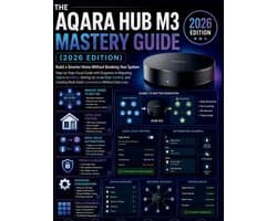 The Aqara Hub M3 Mastery Guide (2026 Edition)